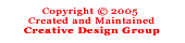 Created and Maintained by Creative Design Group